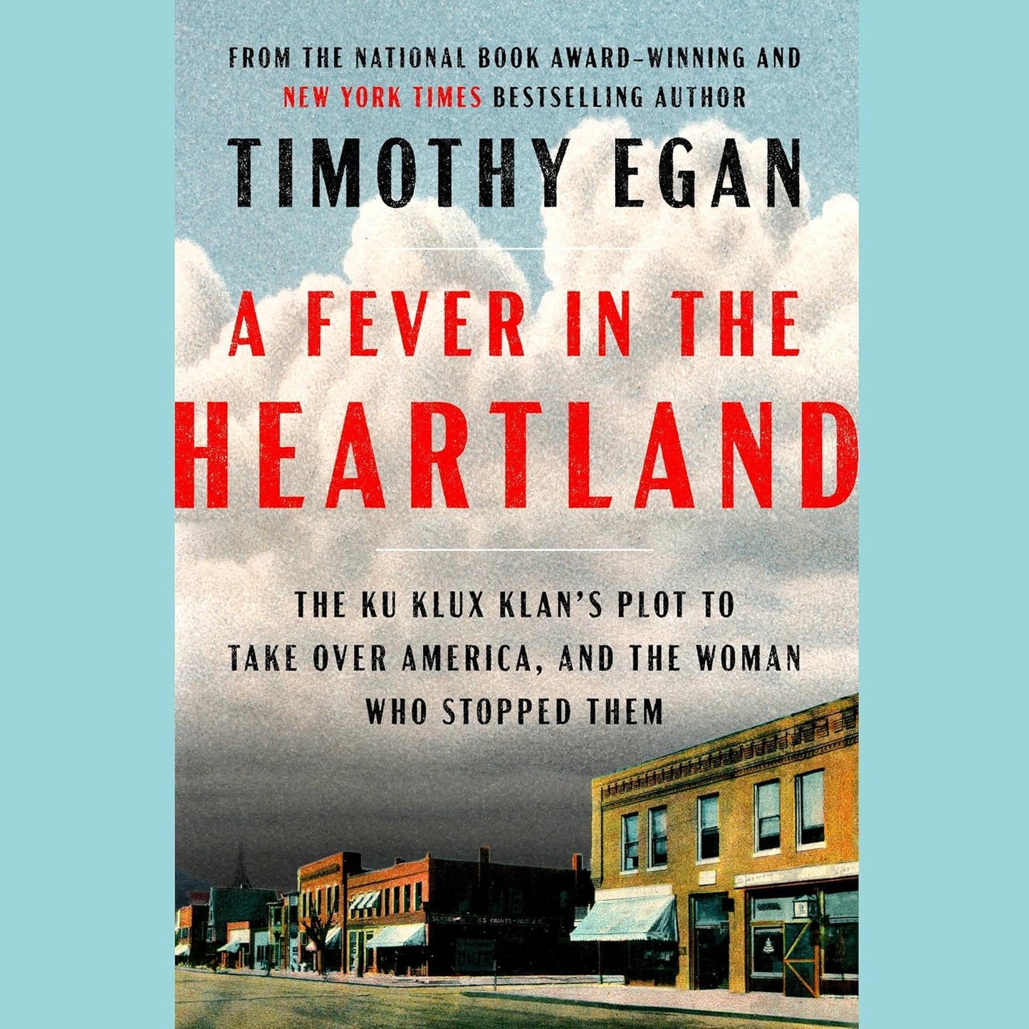 A Fever in the Heartland: The Ku Klux Klan's Plot to Take Over America and the Woman Who Stopped Them