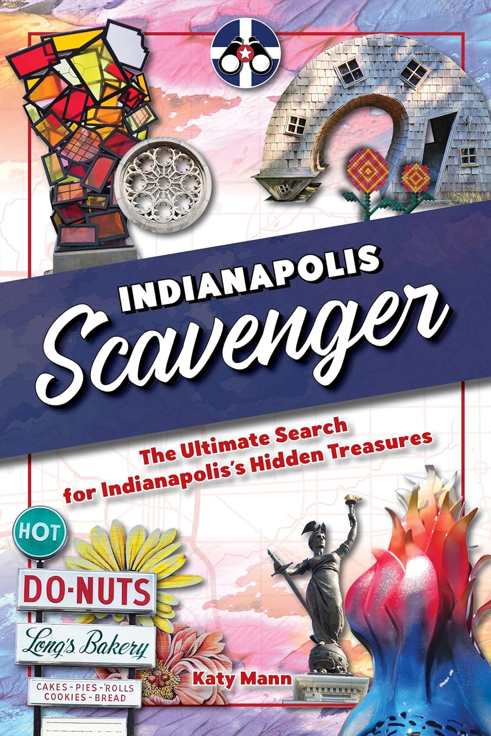 Indianapolis Scavenger: The Ultimate Search for Indianapolis Hidden Treasure