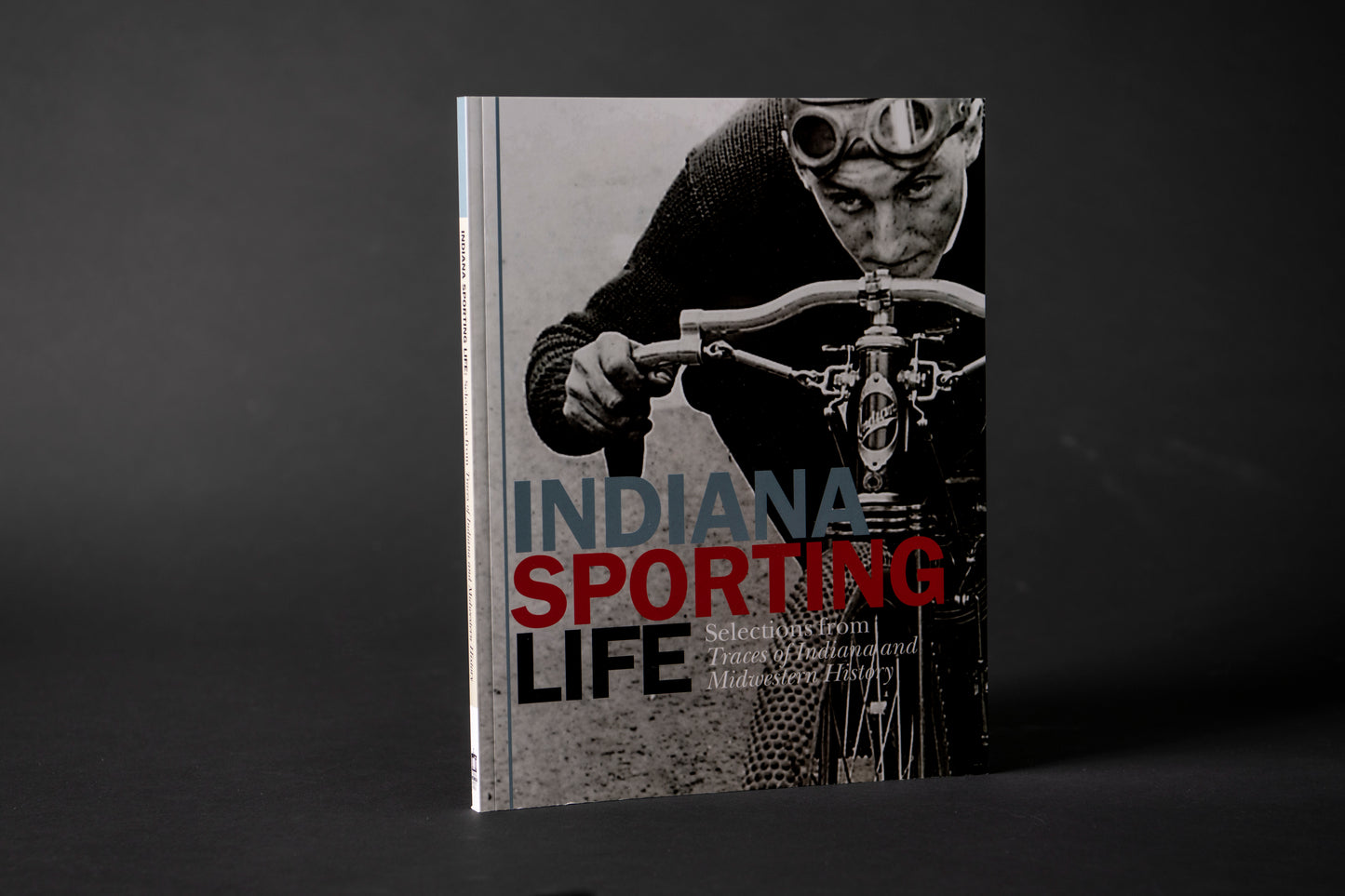 Indiana Sporting Life: Selections from Traces of Indiana and Midwestern History