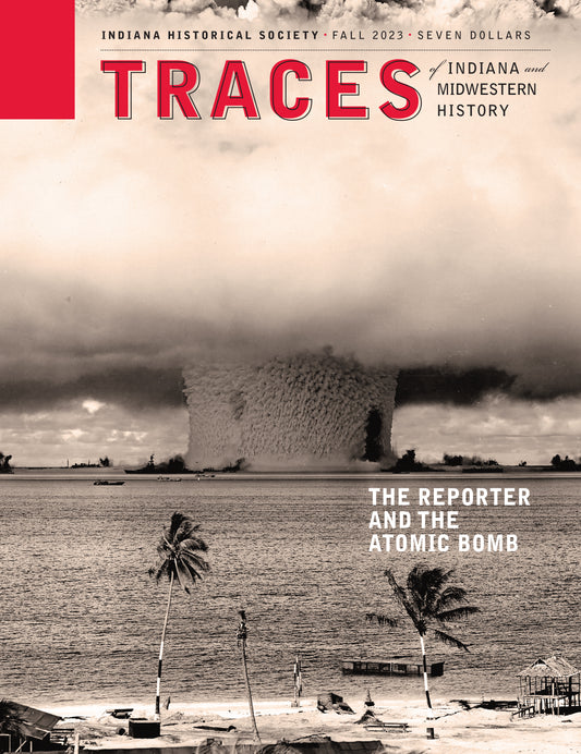 Traces of Indiana and Midwestern History Fall 2023, Volume 35, Number 4