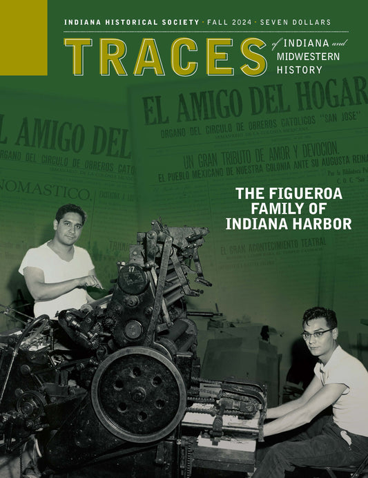 Traces of Indiana & Midwestern History, Fall 2024, Volume 36 Number 4