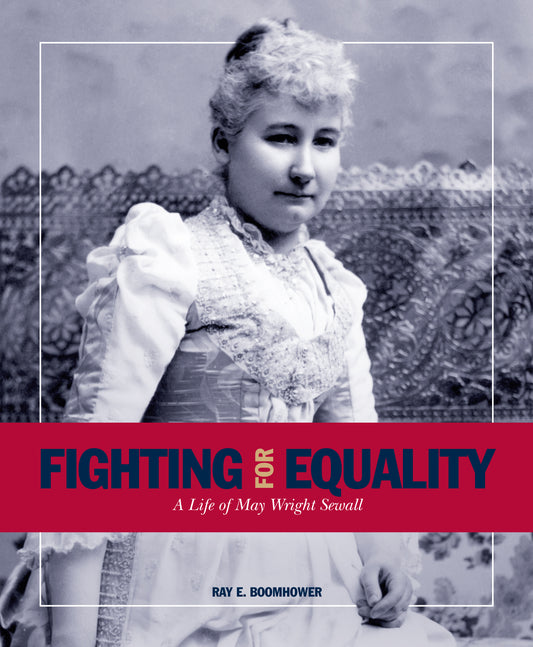 Fighting for Equality: A Life of May Wright Sewall