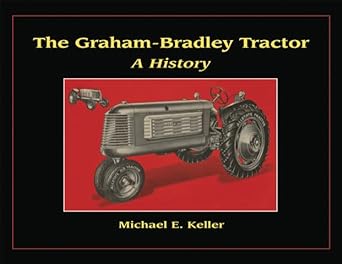 The Graham-Bradley Tractor: A History