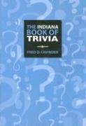 The Indiana Book of Trivia