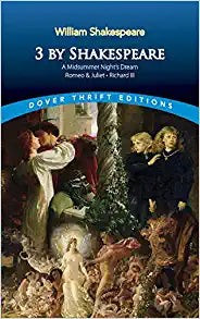 3 By Shakespeare: A Midsummer Night's Dream, Romeo & Juliet, Richard III