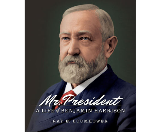 Mr. President: A Life of Benjamin Harrison