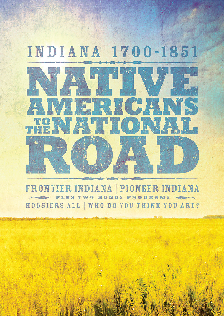 Native Americans to the National Road: Indiana 1700-1851 DVD