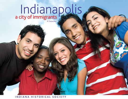 Indianapolis: A City of Immigrants