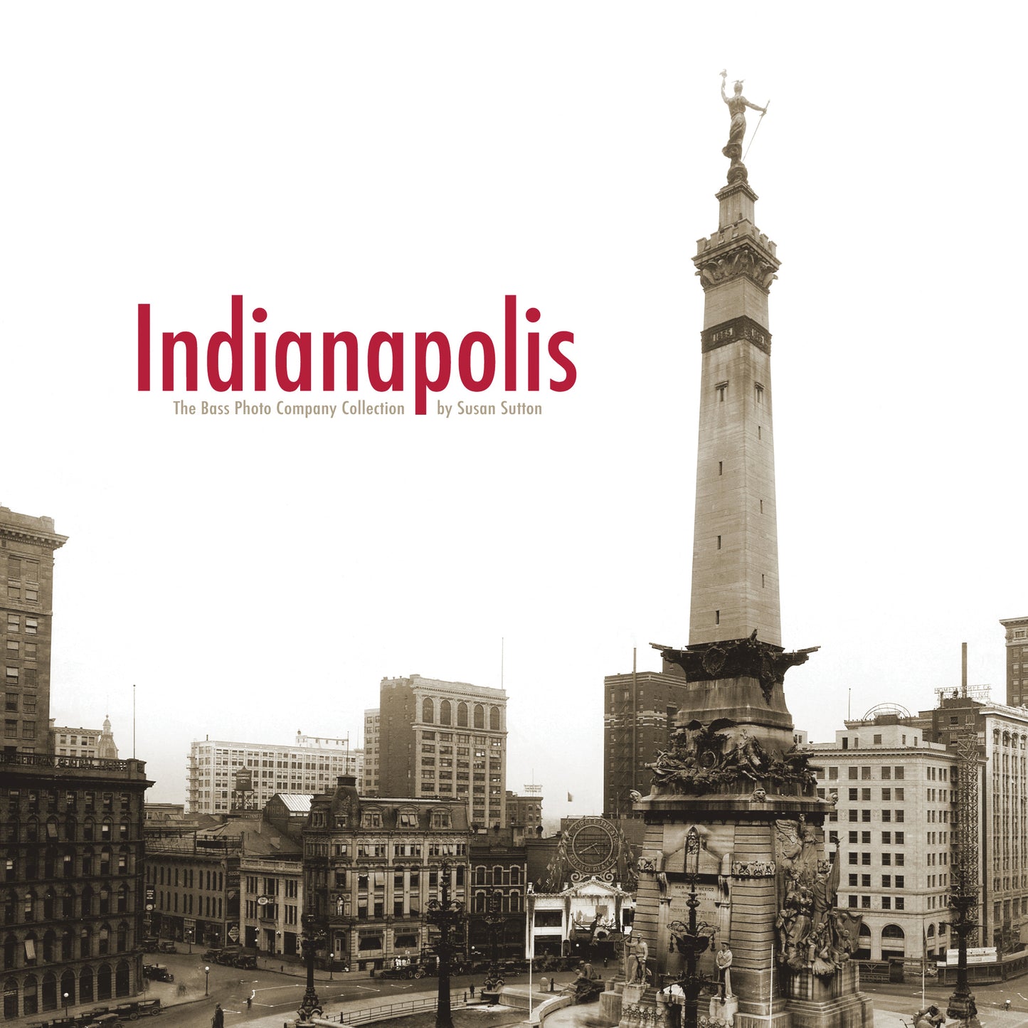 Indianapolis: The Bass Photo Company Collection