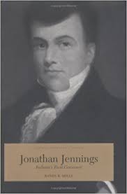 Jonathan Jennings: Indiana's First Governor