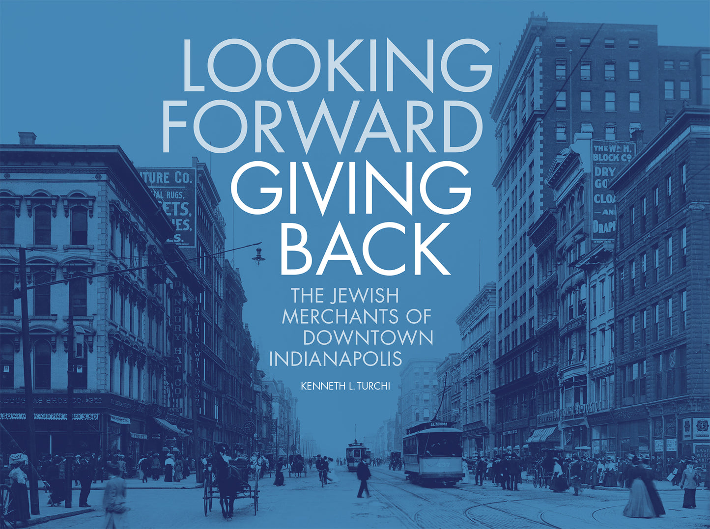 Looking Forward, Giving Back: The Jewish Merchants of Downtown Indianapolis