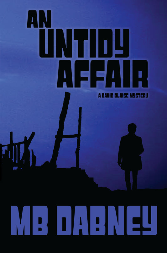 An Untidy Affair: A David Blaise Mystery