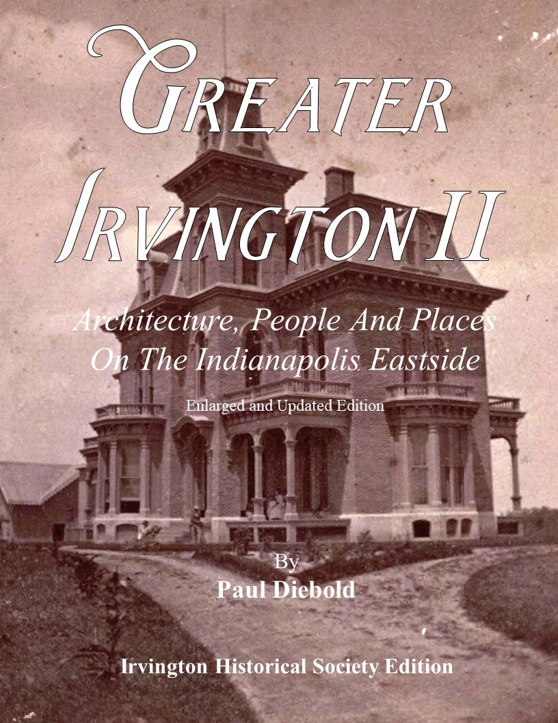 Greater Irvington II: Architecture, People and Place on the Indianapolis Eastside