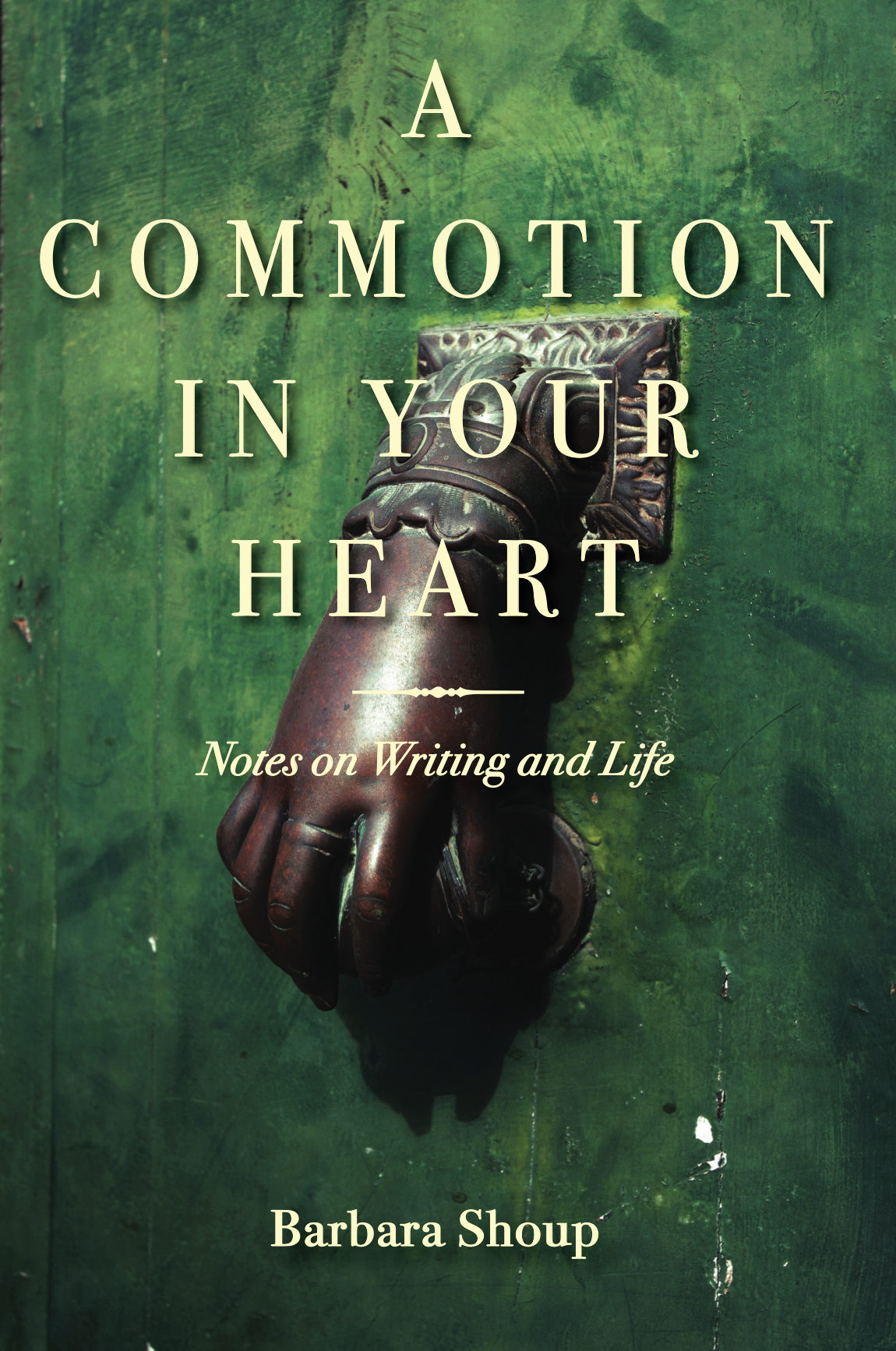 A Commotion in the Heart: Notes on Writing and Life – Shop-IHS