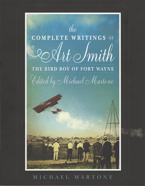 The Complete Writings of Art Smith: The Bird Boy of Fort Wayne