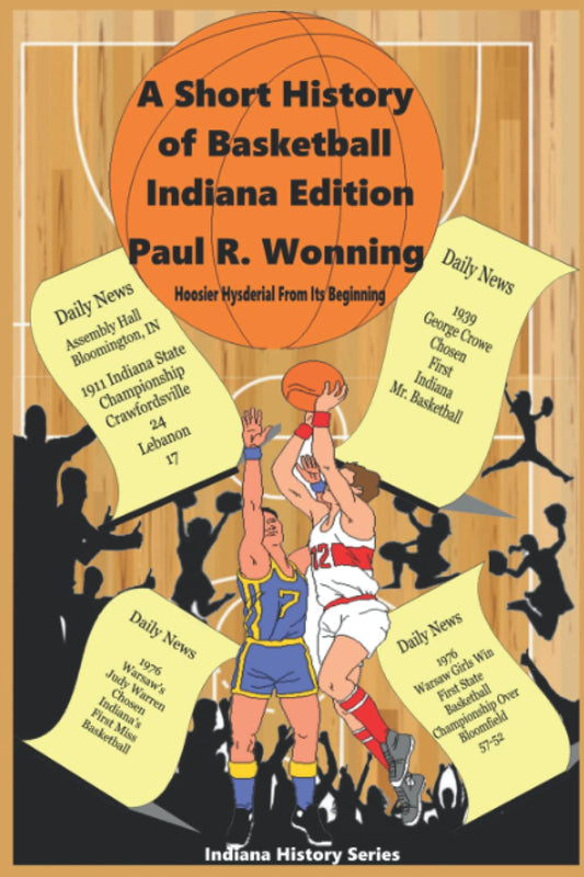 A Short History of Basketball: Indiana Edition