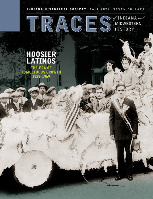 Traces of Indiana and Midwestern History Fall 2022 Volume 34 Number 4